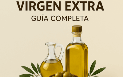 Aceite de Oliva Virgen Extra: Qué es, Cómo se Elabora y Por Qué es el Mejor del Mundo